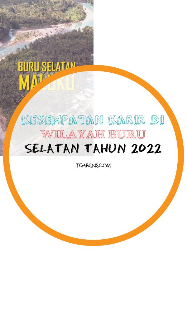 Informasi Kerja Untuk Lokasi Buru Selatan Tahun 2022. Sumber : Https://www.youtube.com/watch?v=hg3rtvle5tq