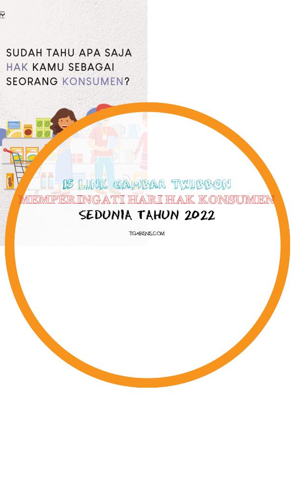 Link Bingkai Twibbon Memperingati Hari Hak Konsumen Sedunia 2022