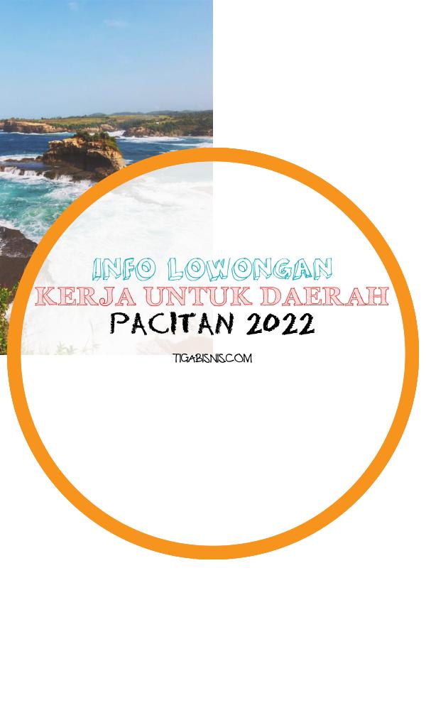 Lowongan Kerja Di Wilayah Pacitan 2022. Sumber : Https://www.agoda.com/city/pacitan-id.html
